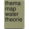 Thema map water theorie door Onbekend