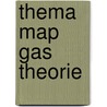 Thema map gas theorie door Onbekend