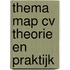 Thema map cv theorie en praktijk