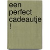 Een perfect cadeautje ! door Peter Horacek