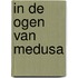 In de ogen van Medusa