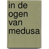In de ogen van Medusa door Dimitri Goossens