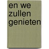 En we zullen genieten door Chantal Weijenberg