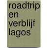 Roadtrip en verblijf Lagos door Kees van Maris