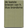 De laatste brieven van H. Titus Brandsma by Inigo Bocken