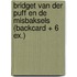 Bridget Van der Puff en de misbaksels (Backcard + 6 ex.)