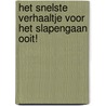 Het snelste verhaaltje voor het slapengaan ooit! by Louise Fitzgerald
