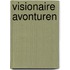 Visionaire Avonturen