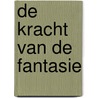 De kracht van de fantasie door Erna Kleinlangevelsloo