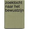 Zoektocht naar het bewustzijn door Marc G. Cornelisse