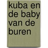 Kuba en de baby van de buren by Jeroen Aalbers