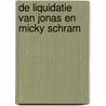 De liquidatie van Jonas en Micky Schram door Albert Oosthoek