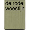 De Rode Woestijn door Paula Isphording