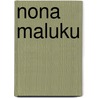 Nona Maluku door Coby Nuruwé-Tuhuteru