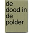 De dood in de polder