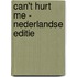 Can't Hurt Me - Nederlandse editie
