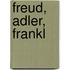 Freud, Adler, Frankl