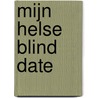 Mijn helse blind date door Katee Robert