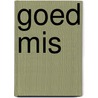 Goed mis door Toon Griffioen