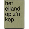Het eiland op z’n kop door Fred Diks