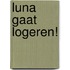 Luna gaat logeren!