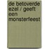De betoverde ezel / geeft een monsterfeest