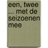 Een, twee ... met de seizoenen mee