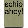Schip ahoy! door Annette Moser