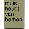 Muis houdt van bomen door Lucy Cousins