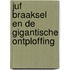 Juf Braaksel en de gigantische ontploffing