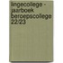 Lingecollege - Jaarboek Beroepscollege 22/23