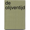 De olijventijd by Carol Drinkwater