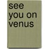 See You on Venus
