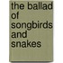 The Ballad of Songbirds and Snakes