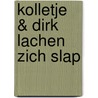 Kolletje & Dirk lachen zich slap by Pieter Feller