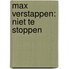 Max Verstappen: Niet te stoppen door Mark Hughes