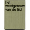 Het weefgetouw van de tijd door Robert Kaplan