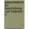 Geschiedenis en beschrijving van Haarlem 4 door Francis Allan