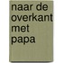 Naar de overkant met papa