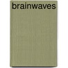Brainwaves by Hein Bloemink