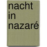 Nacht in Nazaré door Ellen van Herk