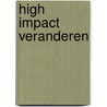 High impact veranderen door Steven van den Heuvel