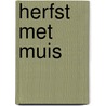 Herfst met Muis door Pauline Baartmans