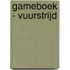 Gameboek - Vuurstrijd