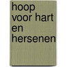 Hoop voor hart en hersenen door Leonard Hofstra
