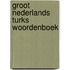 Groot Nederlands Turks Woordenboek