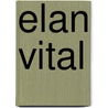 Elan Vital by J.E. Coppens-van de Rijt
