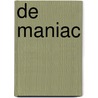 De Maniac by BenjamíN. Labatut