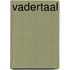 Vadertaal