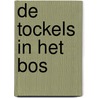 De Tockels in het bos door Ilse de Keyzer